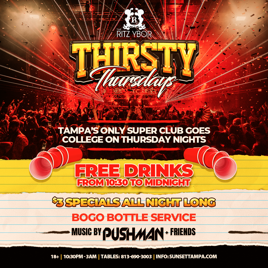 Thirsty Thursdays - College Nights at The RITZ Ybor - 4/20/2023