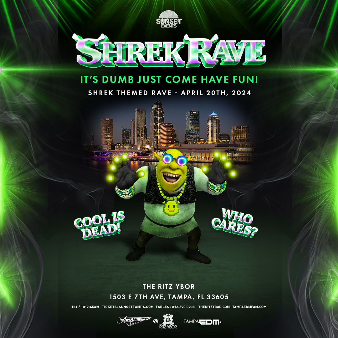 Shrek Rave at The RITZ Ybor 4/20/2024 Sunset Events